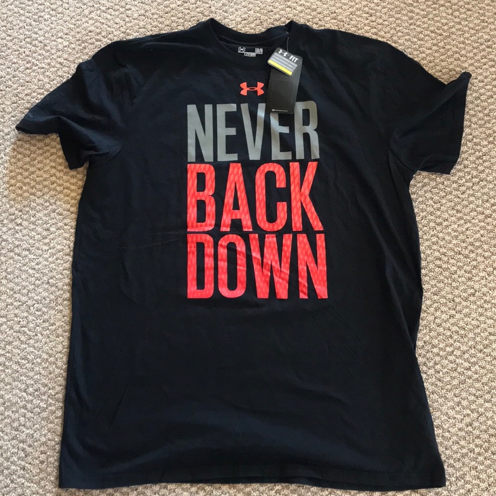 Under Armour Tee Shirt “Never Back Down”